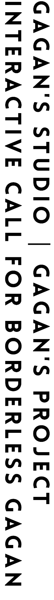 LaCall Gagan's studio | LaCall Gagan's project | Interactive Call for Borderless Gagan